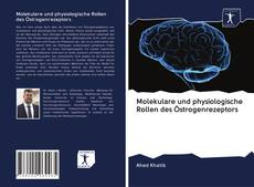 Обложка Molekulare und physiologische Rollen des Östrogenrezeptors