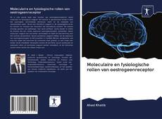 Capa do livro de Moleculaire en fysiologische rollen van oestrogeenreceptor 