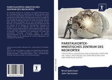 Bookcover of PARIETALKORTEX-MNESTISCHES ZENTRUM DES NEOKORTEX