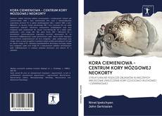 Buchcover von KORA CIEMIENIOWA - CENTRUM KORY MÓZGOWEJ NEOKORTY