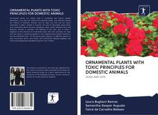 Buchcover von ORNAMENTAL PLANTS WITH TOXIC PRINCIPLES FOR DOMESTIC ANIMALS