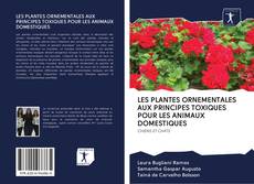 Buchcover von LES PLANTES ORNEMENTALES AUX PRINCIPES TOXIQUES POUR LES ANIMAUX DOMESTIQUES