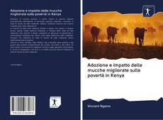 Buchcover von Adozione e impatto delle mucche migliorate sulla povertà in Kenya