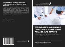 Bookcover of SEGUNDA FASE: O CÂNHAMO COMO FONTE ALIMENTAR EM ÁREAS DE ALTO IMPACTO