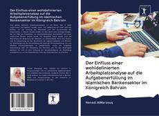 Capa do livro de Der Einfluss einer wohldefinierten Arbeitsplatzanalyse auf die Aufgabenerfüllung im islamischen Bankensektor im Königreich Bahrain 