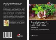 Bookcover of Controllo biomico dei parassiti degli insetti nelle piante ornamentali e medicinali