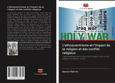 Capa do livro de L'ethnocentrisme et l'impact de la religion et des conflits religieux 