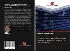 Bookcover of Classes d'automates orientables et application de l'AG dans la théorie des automates