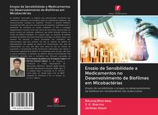 Ensaio de Sensibilidade a Medicamentos no Desenvolvimento de Biofilmes em Micobactérias kitap kapağı