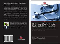 Bookcover of Effet préventif de l'extrait de feuille de Bridelia Micrantha