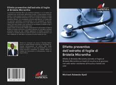 Bookcover of Effetto preventivo dell'estratto di foglie di Bridelia Micrantha