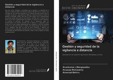 Bookcover of Gestión y seguridad de la vigilancia a distancia
