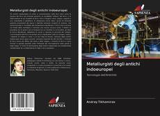 Buchcover von Metallurgisti degli antichi indoeuropei