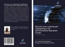 Bookcover of Normen voor audiovisuele regelgeving in de Democratische Republiek Congo