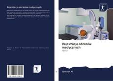 Rejestracja obrazów medycznych kitap kapağı
