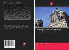 Diálogo luterano-católico的封面