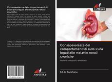 Bookcover of Consapevolezza dei comportamenti di auto-cura legati alle malattie renali croniche