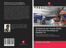 Bookcover of Soldaduras por fricção (FSW) de Alumínio Aeroespacial AA6056-T4