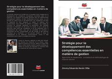 Couverture de Stratégie pour le développement des compétences essentielles en matière de gestion