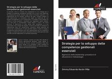Bookcover of Strategia per lo sviluppo delle competenze gestionali essenziali