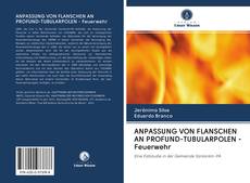Bookcover of ANPASSUNG VON FLANSCHEN AN PROFUND-TUBULARPOLEN - Feuerwehr