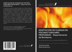 Buchcover von ADAPTACIÓN DE FLANGAS EN PISCINAS TUBULARES PROFUNDAS - Departamento de Bomberos