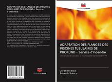 ADAPTATION DES FLANGES DES PISCINES TUBULAIRES DE PROFUND - Service d'incendie kitap kapağı