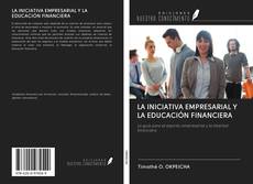 Copertina di LA INICIATIVA EMPRESARIAL Y LA EDUCACIÓN FINANCIERA