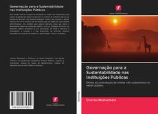 Bookcover of Governação para a Sustentabilidade nas Instituições Públicas