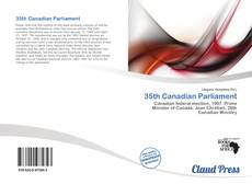 Bookcover of 35th Canadian Parliament