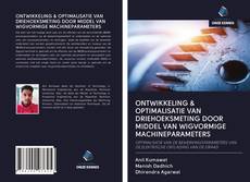Bookcover of ONTWIKKELING & OPTIMALISATIE VAN DRIEHOEKSMETING DOOR MIDDEL VAN WIGVORMIGE MACHINEPARAMETERS