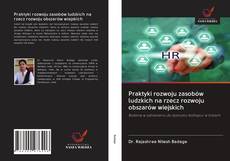Bookcover of Praktyki rozwoju zasobów ludzkich na rzecz rozwoju obszarów wiejskich