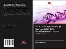 Buchcover von Les marques moléculaires et leur application dans l'amélioration des cultures