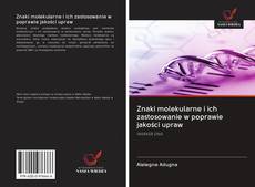 Bookcover of Znaki molekularne i ich zastosowanie w poprawie jakości upraw