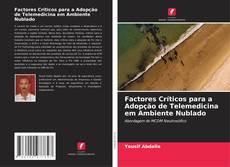 Buchcover von Factores Críticos para a Adopção de Telemedicina em Ambiente Nublado