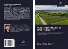 Investeringsmodel voor de landbouwproductie的封面