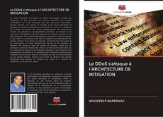 Capa do livro de Le DDoS s'attaque à l'ARCHITECTURE DE MITIGATION 