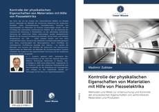 Capa do livro de Kontrolle der physikalischen Eigenschaften von Materialien mit Hilfe von Piezoelektrika 