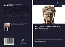 Buchcover von HET (PRE)SENSATIEGERICHTE MEDIAPROCES
