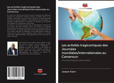 Portada del libro de Les activités tragicomiques des Journées mondiales/internationales au Cameroun