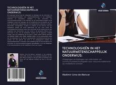 Bookcover of TECHNOLOGIEËN IN HET NATUURWETENSCHAPPELIJK ONDERWIJS: