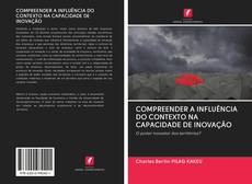 Bookcover of COMPREENDER A INFLUÊNCIA DO CONTEXTO NA CAPACIDADE DE INOVAÇÃO