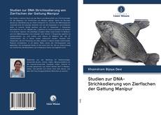 Bookcover of Studien zur DNA-Strichkodierung von Zierfischen der Gattung Manipur