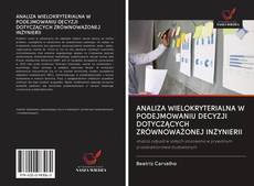 Portada del libro de ANALIZA WIELOKRYTERIALNA W PODEJMOWANIU DECYZJI DOTYCZĄCYCH ZRÓWNOWAŻONEJ INŻYNIERII