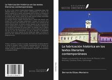 Capa do livro de La fabricación histórica en los textos literarios contemporáneos 