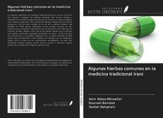 Capa do livro de Algunas hierbas comunes en la medicina tradicional iraní 