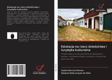 Buchcover von Edukacja na rzecz dziedzictwa i turystyka kulturalna