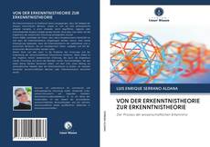 Bookcover of VON DER ERKENNTNISTHEORIE ZUR ERKENNTNISTHEORIE