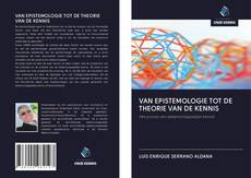 Copertina di VAN EPISTEMOLOGIE TOT DE THEORIE VAN DE KENNIS
