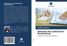 Bookcover of Elemente der praktischen Buchhaltung